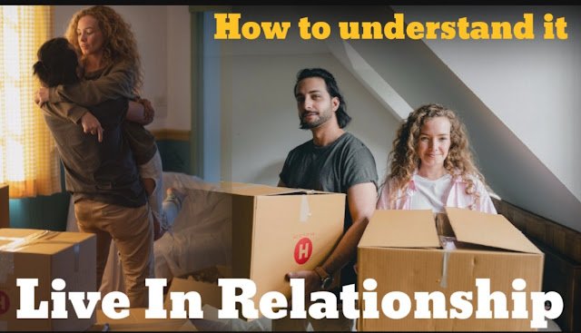 What is live in relationship ।। how to understand it