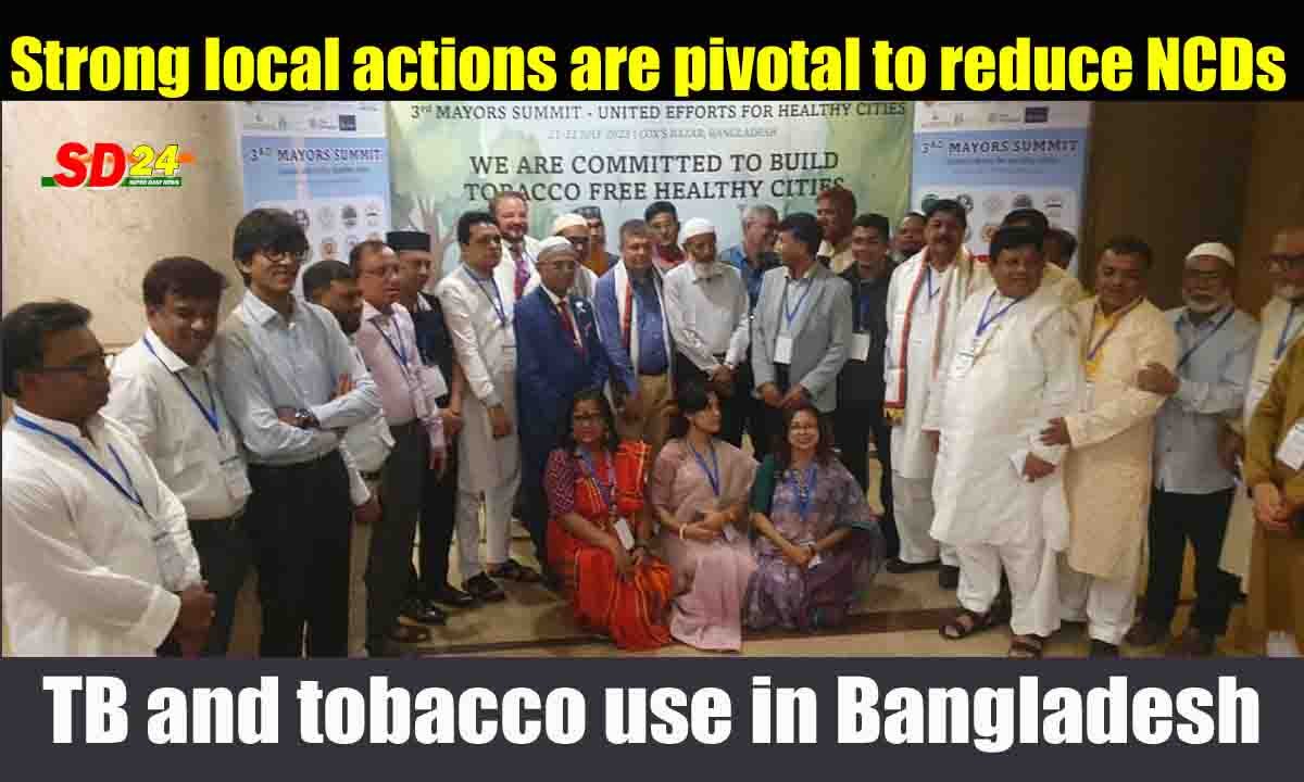 Strong local actions are pivotal to reduce NCDs, TB and tobacco use in Bangladesh (1)