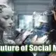 The Future of Social Media, AI and ML, As we navigate through 2024 and beyond